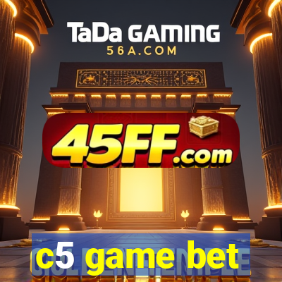 c5 game bet